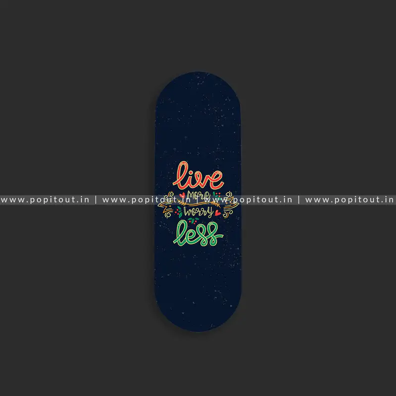 Live More Worry Less Gripper