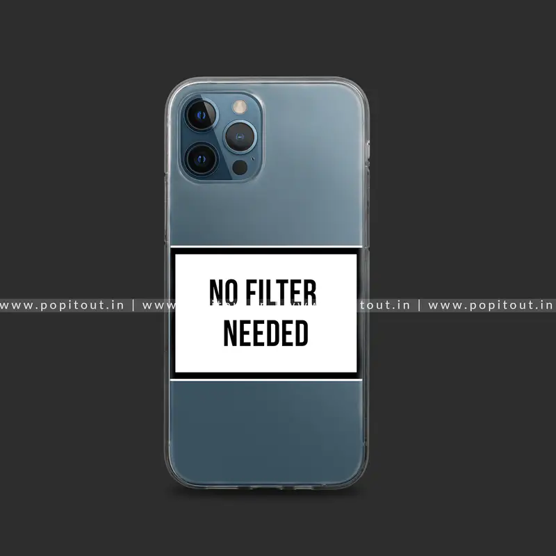 No Filter Needed Silicon Clear Case